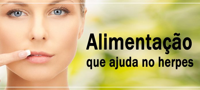 Alimentação que ajuda no herpes herpes