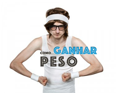 Como ganhar peso ganhar_peso